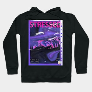 Stressed Hoodie